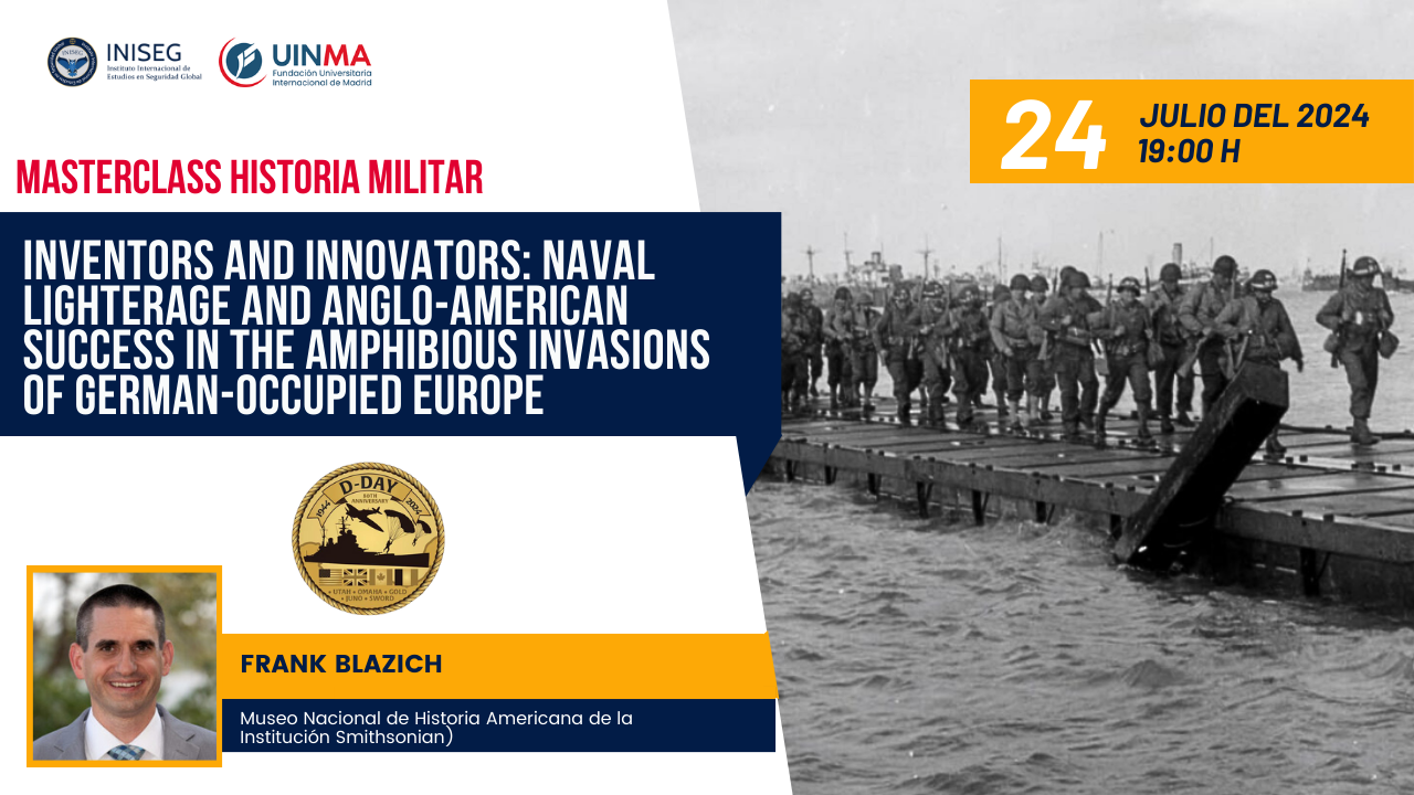 Masterclass Historia Militar: Inventors and Innovators: Naval Lighterage and Anglo-American Success in the Amphibious Invasions of German-Occupied Europe