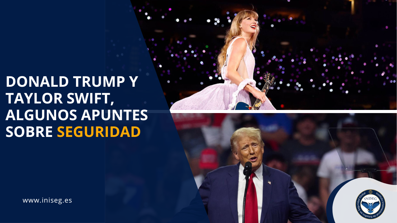 DONALD TRUMP Y TAYLOR SWIFT, ALGUNOS APUNTES SOBRE SEGURIDAD